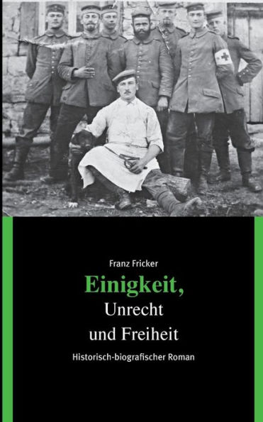 Einigkeit, Unrecht und Freiheit