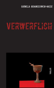 Title: Verwerflich: Thriller, Author: Cornelia Braunschweig-Hasse