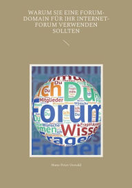 Title: Warum Sie eine Forum-Domain für Ihr Internet-Forum verwenden sollten, Author: Hans-Peter Oswald