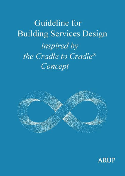 Guideline for Building Services Design inspired by the Cradle to Cradle Concept