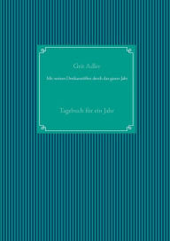 Title: Mit weisen Denkanstößen durch das ganze Jahr: Tagebuch für ein Jahr, Author: Grit Adler