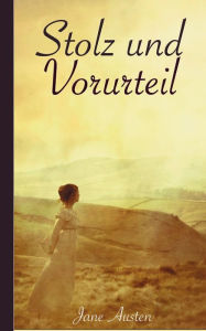 Title: Stolz und Vorurteil: Neuausgabe 2020, Author: Jane Austen