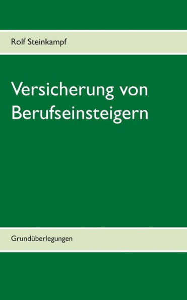 Versicherung von Berufseinsteigern: Grundüberlegungen
