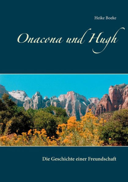 Onacona und Hugh: Die Geschichte einer Freundschaft