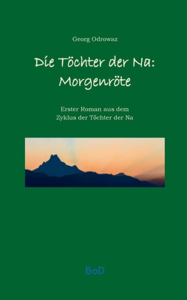 Töchter der Na Morgenröte: Erster Teil des Töchter der Na Zyklus