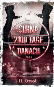Title: China- 2100 Tage Danach, Author: Hamza ïzyol