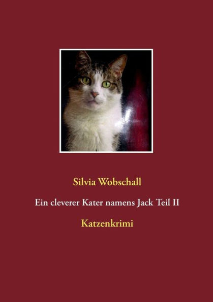 Ein cleverer Kater namens Jack Teil II: Katzenkrimi