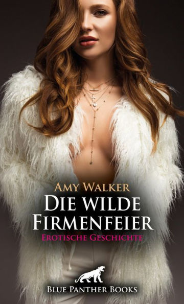 Die wilde Firmenfeier Erotische Geschichte: Sie teilt ihr süßes Geheimnis ...