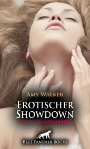 Title: Erotischer Showdown Erotische Geschichte: Sie macht es sich allein gemütlich ..., Author: Amy Walker