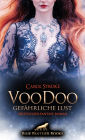 VooDoo - Gefährliche Lust Erotischer Fantasy Roman: Wird sie es schaffen, das Böse endgültig zu besiegen?