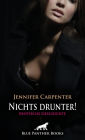 Nichts drunter! Erotische Geschichte: Er wartet auf mich ...