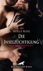 Die Inselzüchtigung Erotische Geschichte: Die dunkle Seite des Verlangens ...