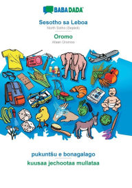 Title: BABADADA, Sesotho sa Leboa - Oromo, pukuntsu e bonagalago - kuusaa jechootaa mullataa: North Sotho (Sepedi) - Afaan Oromoo, visual dictionary, Author: Babadada GmbH