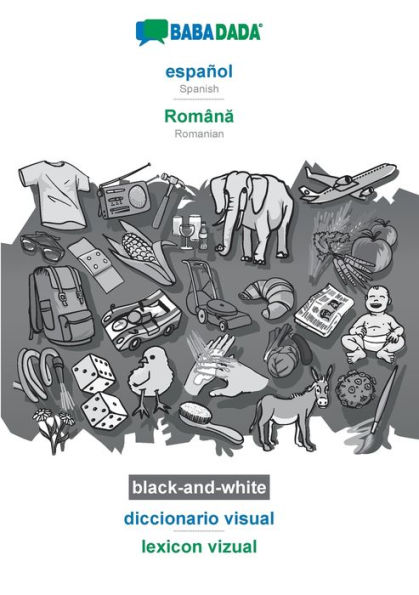BABADADA black-and-white, español - Româna, diccionario visual - lexicon vizual: Spanish - Romanian, visual dictionary