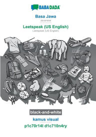 Title: BABADADA black-and-white, Basa Jawa - Leetspeak (US English), kamus visual - p1c70r14l d1c710n4ry: Javanese - Leetspeak (US English), visual dictionary, Author: Babadada GmbH