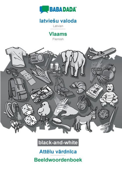 BABADADA black-and-white, latviesu valoda - Vlaams, Attelu vardnica - Beeldwoordenboek: Latvian - Flemish, visual dictionary