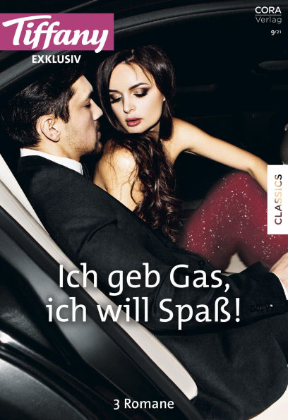 Tiffany Exklusiv Band 94: Ich geb Gas, ich will Spaß!