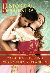 Title: Zwischen Ehre und verbotenem Verlangen, Author: Laura Lee