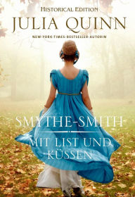 Title: Mit List und Küssen: Smythe-Smith Bd. 1, Author: Julia Quinn