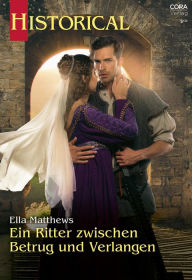 Title: Ein Ritter zwischen Betrug und Verlangen, Author: Ella Matthews