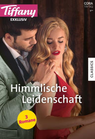 Title: Tiffany Exklusiv Band 99: Himmlische Leidenschaft, Author: Stephanie Bond