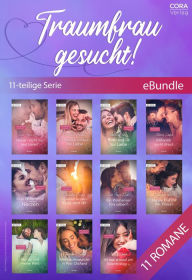 Title: Traumfrau gesucht! (11-teilige Serie), Author: Lois Faye Dyer