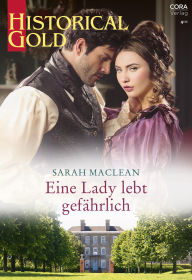 Title: Eine Lady lebt gefährlich, Author: Sarah MacLean