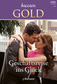 Title: Baccara Gold Band 34: Geschäftsreise ins Glück, Author: Roxanne St. Claire