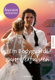 Title: Baccara Weekend Band 39: Ein Bodyguard zum Verführen, Author: Michelle Celmer