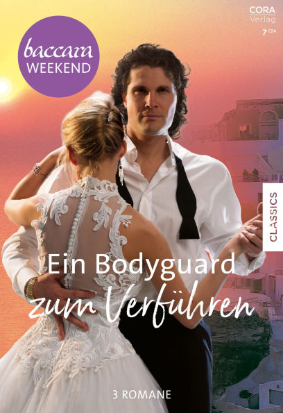 Baccara Weekend Band 39: Ein Bodyguard zum Verführen