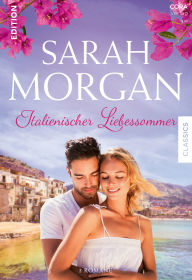 Best books to download free Sarah Morgan Edition Band 12: Italienischer Liebessommer