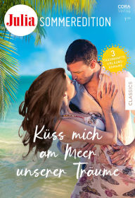 Kindle free books download ipad Julia Sommeredition Band 6: Küss mich am Meer unserer Träume  by Jessica Hart, Susanne Hartmann, Maureen Child, Elizabeth Power, Andrea Greul in English
