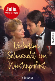 Ebooks for download for free Julia Weekend Band 131: Verbotene Sehnsucht im Wüstenpalast 9783751534468