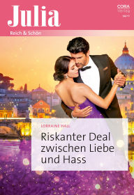 Title: Riskanter Deal zwischen Liebe und Hass, Author: Lorraine Hall