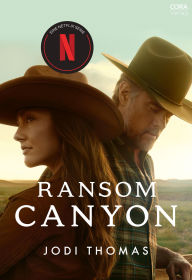 Title: Ransom Canyon: Die Bestseller-Autorin der Western-Romantik parallel zur Netflix-Serie endlich auf Deutsch!, Author: Jodi Thomas