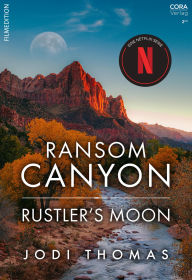 Title: Ransom Canyon: Rustler's Moon, Author: Jodi Thomas