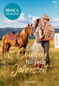 Title: Bianca Weekend Band 41: Ein Cowboy für jede Jahreszeit, Author: Judy Christenberry