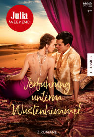 Title: Julia Weekend Band 138: Verführung unterm Wüstenhimmel, Author: Susanna Carr