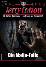 Title: Jerry Cotton Sonder-Edition 140: Die Mafia-Falle, Author: Jerry Cotton