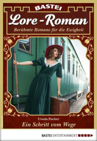 Title: Lore-Roman 87: Ein Schritt vom Wege, Author: Ursula Fischer