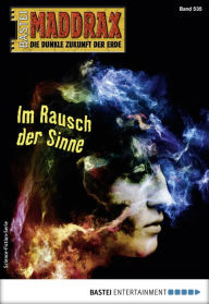 Title: Maddrax 535: Im Rausch der Sinne, Author: Stefan Hensch