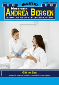 Title: Notärztin Andrea Bergen 1413: Gift im Blut, Author: Marina Anders