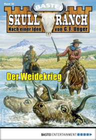 Title: Skull-Ranch 32: Der Weidekrieg, Author: Frank Callahan