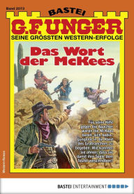 Title: G. F. Unger 2073: Das Wort der McKees, Author: G. F. Unger