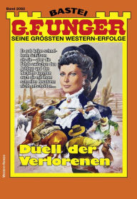 Title: G. F. Unger 2082: Duell der Verlorenen, Author: G. F. Unger