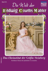 Title: Die Welt der Hedwig Courths-Mahler 522: Das Eheinstitut der Gräfin Steinberg, Author: Ina Ritter