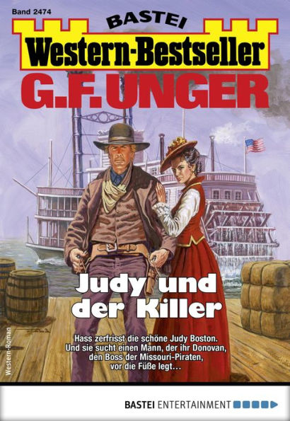 G. F. Unger Western-Bestseller 2474: Judy und der Killer