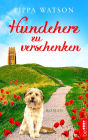 Hundeherz zu verschenken: Roman