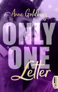 Title: Only One Letter, Author: Anne Goldberg