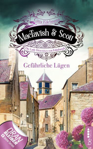 Title: MacTavish & Scott - Gefährliche Lügen: Die Lady Detectives von Edinburgh, Author: Gitta Edelmann